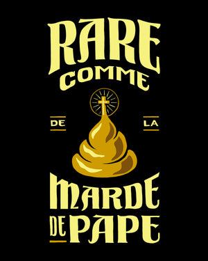 Phoque Apparel - T-shirt : Black “Rare comme de la marde de pape“